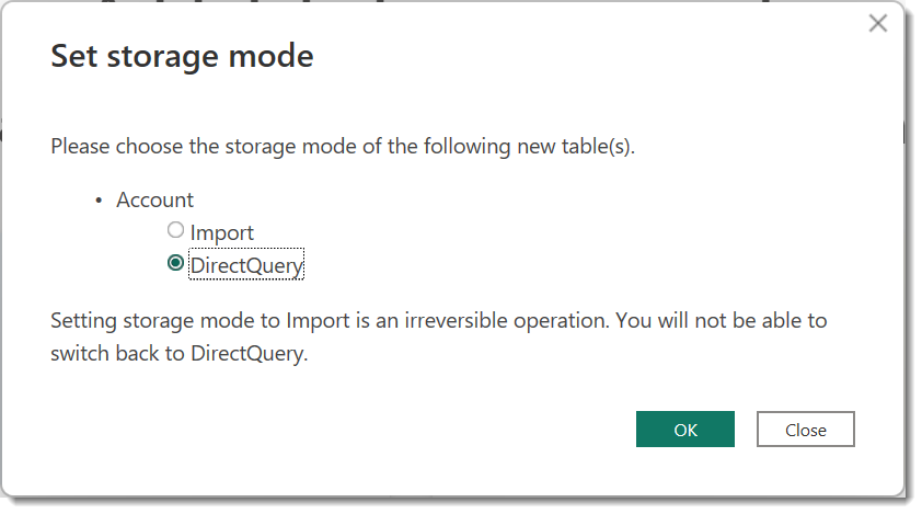 setting storage mode to either Import of Direct Query